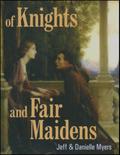 Of Knights and Fair Maidens