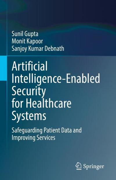 Artificial Intelligence-Enabled Security for Healthcare Systems