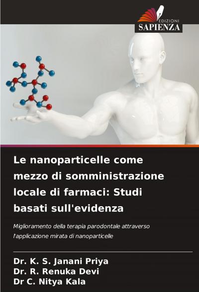 Le nanoparticelle come mezzo di somministrazione locale di farmaci: Studi basati sull’evidenza