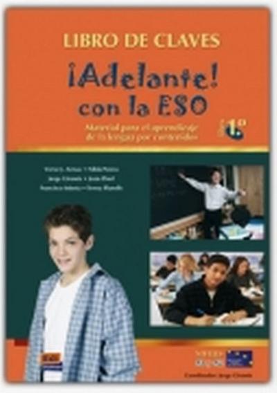 ¡Adelante! Con La Eso 1° Libro de Claves: Material Para El Aprendizaje de la Lengua Por Contenidos