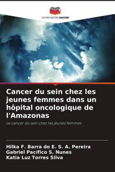 Cancer du sein chez les jeunes femmes dans un hôpital oncologique de l’Amazonas