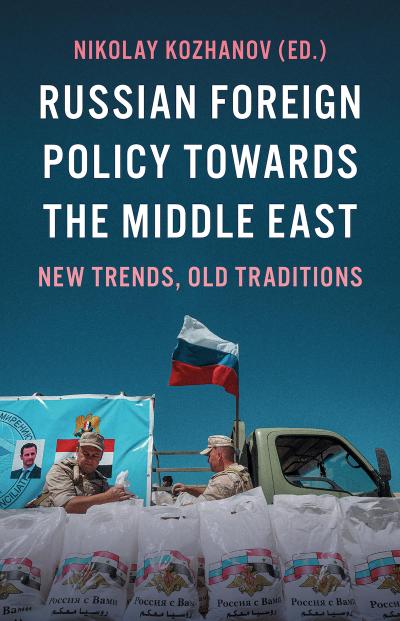 Russian Foreign Policy Towards the Middle East