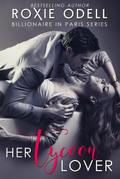 Her Tycoon Lover  - Billionaire in Paris Complete Collection