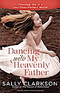 Dancing with My Heavenly Father