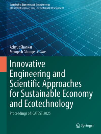 Innovative Engineering and Scientific Approaches for Sustainable Economy and Ecotechnology
