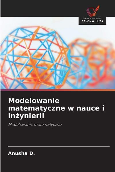 Modelowanie matematyczne w nauce i in¿ynierii