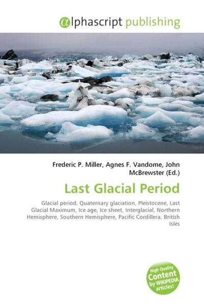 Last Glacial Period - Frederic P. Miller
