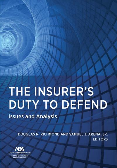 The Insurer’s Duty to Defend