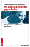 Mit Dietrich Bonhoeffer gegen Rechts