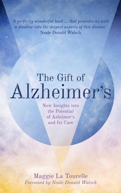 The Gift of Alzheimer’s