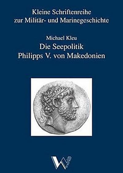 Die Seepolitik Philipps V. von Makedonien