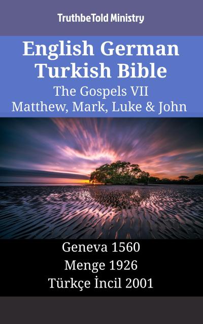 English German Turkish Bible - The Gospels VII - Matthew, Mark, Luke & John