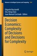 Decision Economics: Complexity of Decisions and De