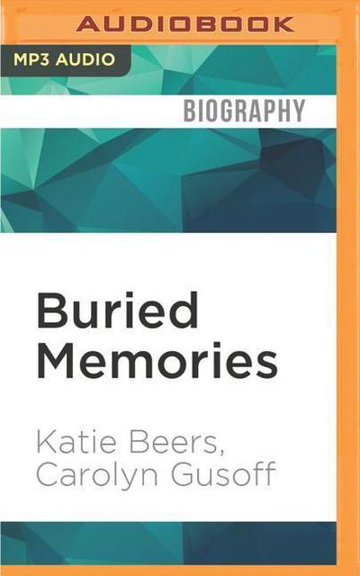Buried Memories: Katie Beers’ Story