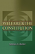 Welfare and the Constitution