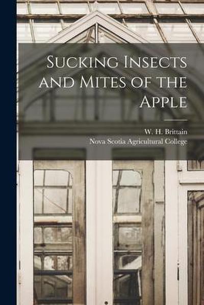 Sucking Insects and Mites of the Apple [microform]