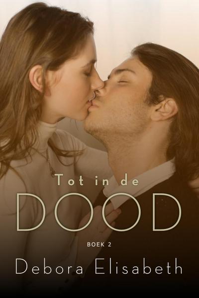 Tot in de dood (boek 2)