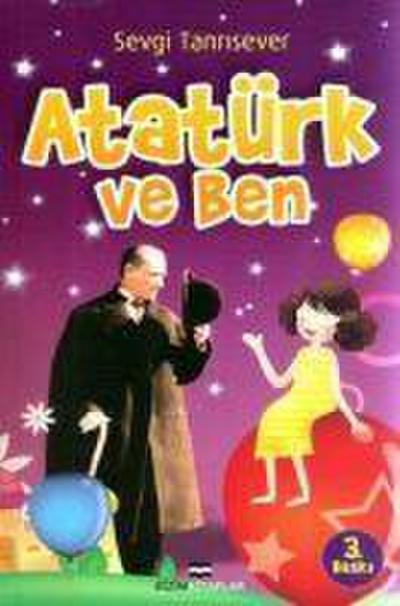 Atatürk ve Ben