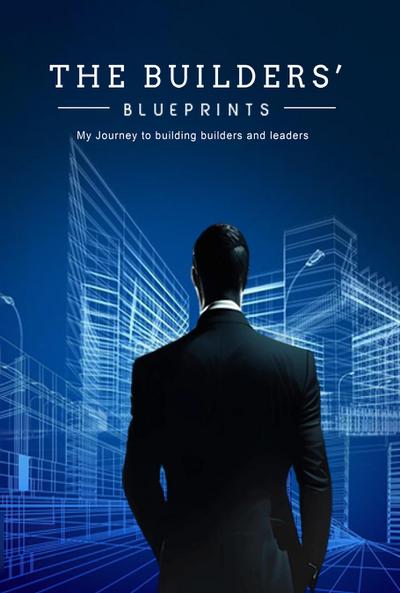 The Builder’s Blueprints