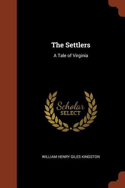 The Settlers: A Tale of Virginia