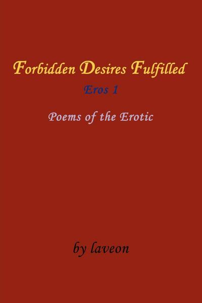 Forbidden Desires Fulfilled: Eros 1 Laveon Author