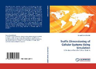 Traffic Dimensioning of Cellular Systems Using Simulation