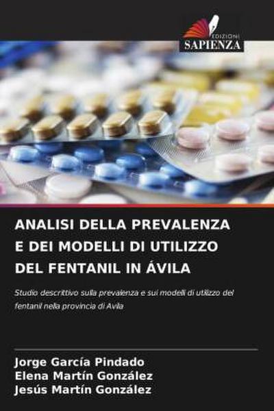 ANALISI DELLA PREVALENZA E DEI MODELLI DI UTILIZZO DEL FENTANIL IN ÁVILA