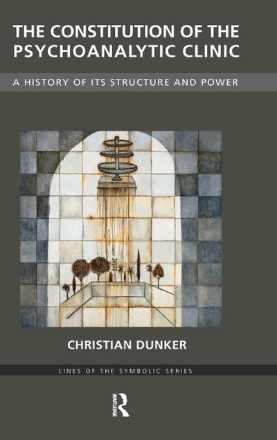 The Constitution of the Psychoanalytic Clinic