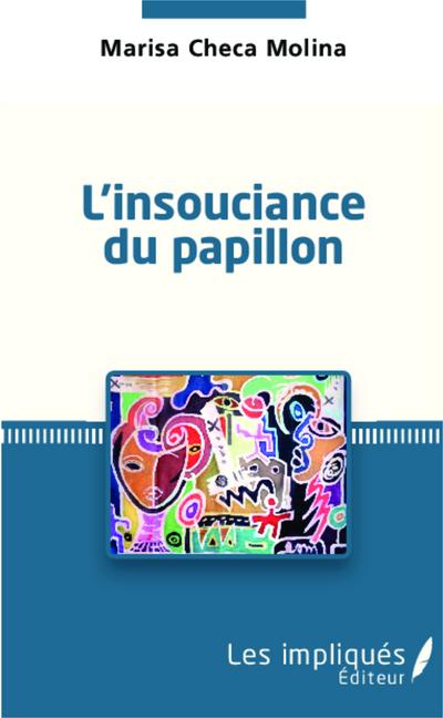 INSOUCIANCE DU PAPILLON