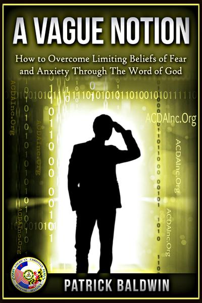 A Vague Notion: How to Overcome Limiting Beliefs of Fear and Anxiety Through the Word Of God (Limiting Beliefs, Fear, Anxiety, Depression, Stress Series, #1)