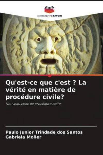 Qu’est-ce que c’est ? La vérité en matière de procédure civile?