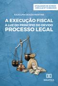 A Execução Fiscal à Luz do Devido Processo Legal