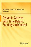 Dynamic Systems with Time Delays: Stability and Control