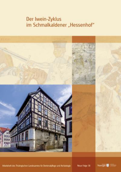 Der Iwein-Zyklus im Schmalkaldener "Hessenhof"