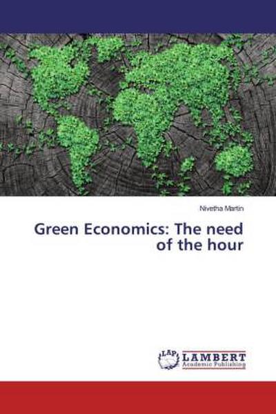 Green Economics: The need of the hour
