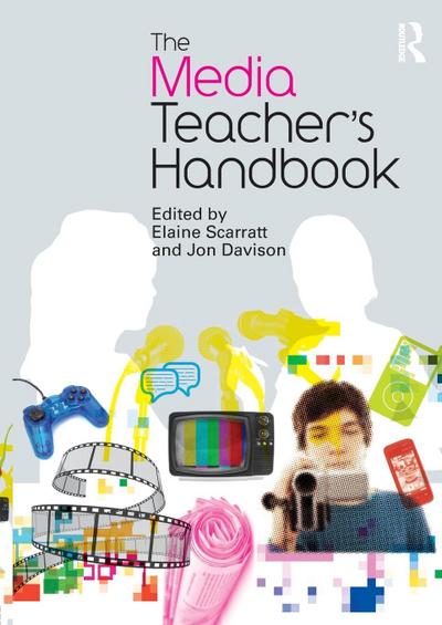 The Media Teacher’s Handbook