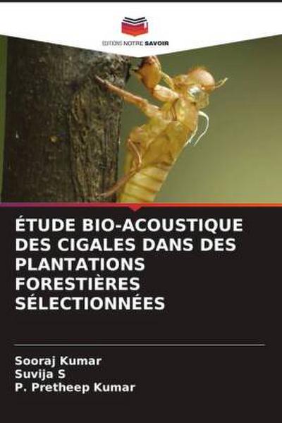 ÉTUDE BIO-ACOUSTIQUE DES CIGALES DANS DES PLANTATIONS FORESTIÈRES SÉLECTIONNÉES