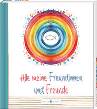 Alle meine Freundinnen und Freunde