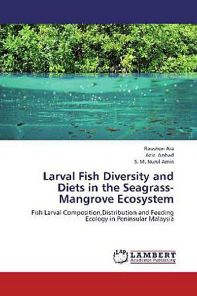 Larval Fish Diversity and Diets in the Seagrass-Mangrove Ecosystem