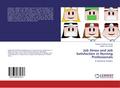 Job Stress and Job Satisfaction in Nursing Profess