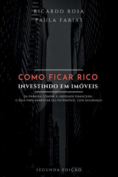 Como Ficar Rico Investindo Em Imóveis