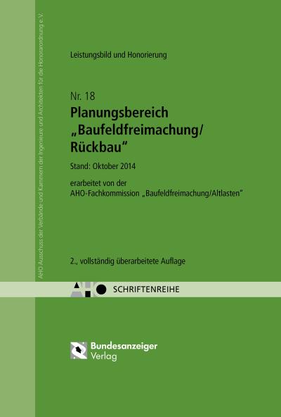 Planungsbereich Baufeldfreimachung/Rückbau - Leistungsbild und Honorierung