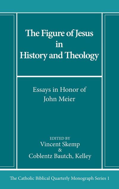 The Figure of Jesus in History and Theology