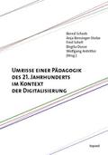 Umrisse einer Pädagogik des 21. Jahrhunderts im Kontext der Digitalisierung