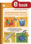 Instrumente bauen mit Kindern leicht gemacht