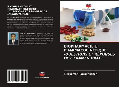 BIOPHARMACIE ET PHARMACOCINÉTIQUE -QUESTIONS ET RÉPONSES DE L’EXAMEN ORAL