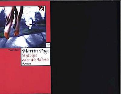Antoine oder die Idiotie