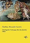 Ethnologische Vorlesungen über die altaischen Völk