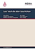 Lass’ doch die alten Geschichten