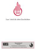 Lass’ doch die alten Geschichten